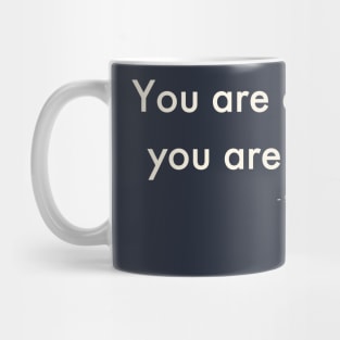 Where You Are Meant to Be Mug